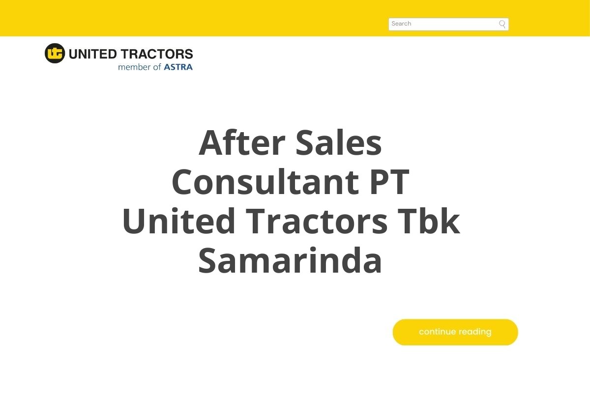 After Sales Consultant PT United Tractors Tbk Samarinda