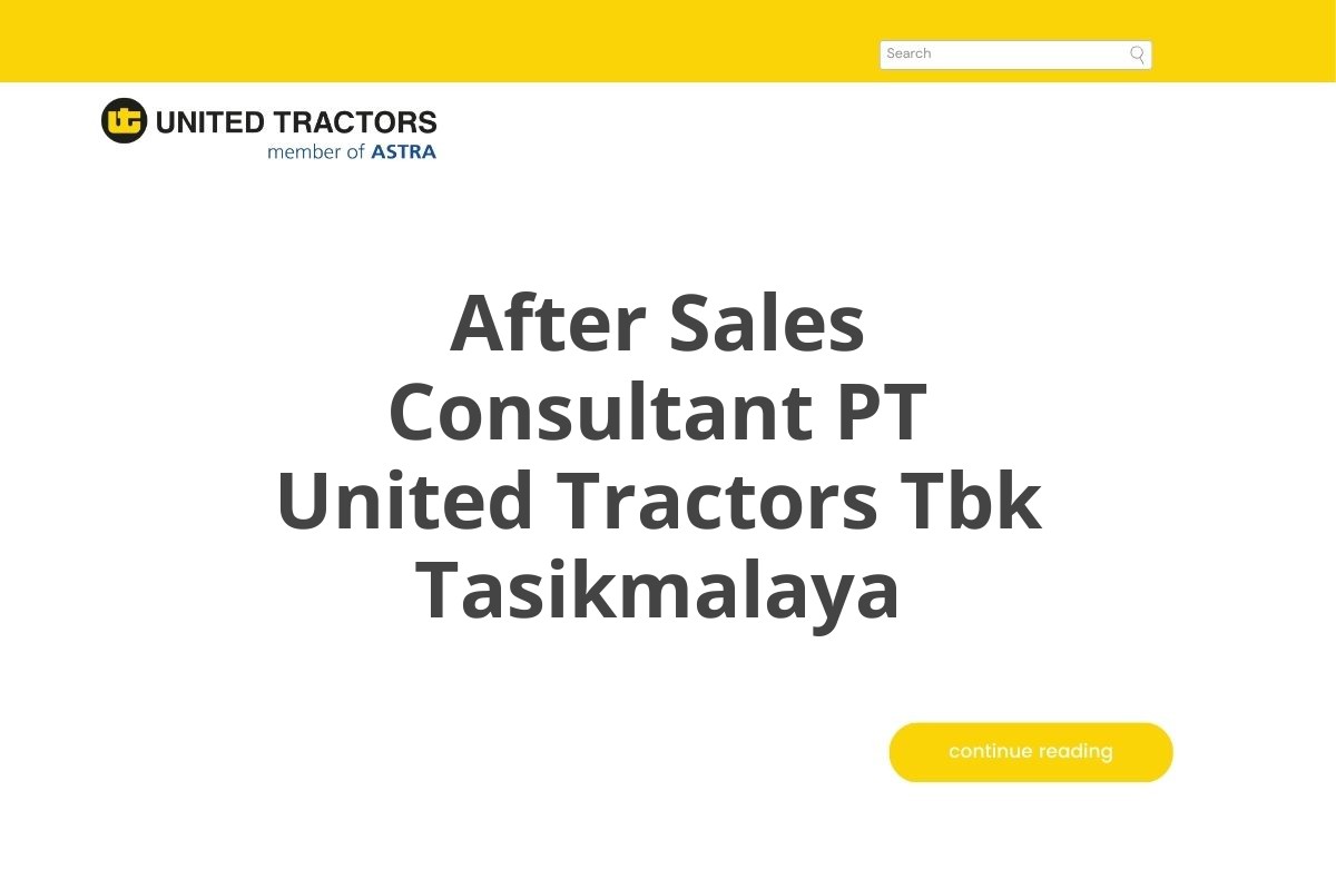 After Sales Consultant PT United Tractors Tbk Tasikmalaya