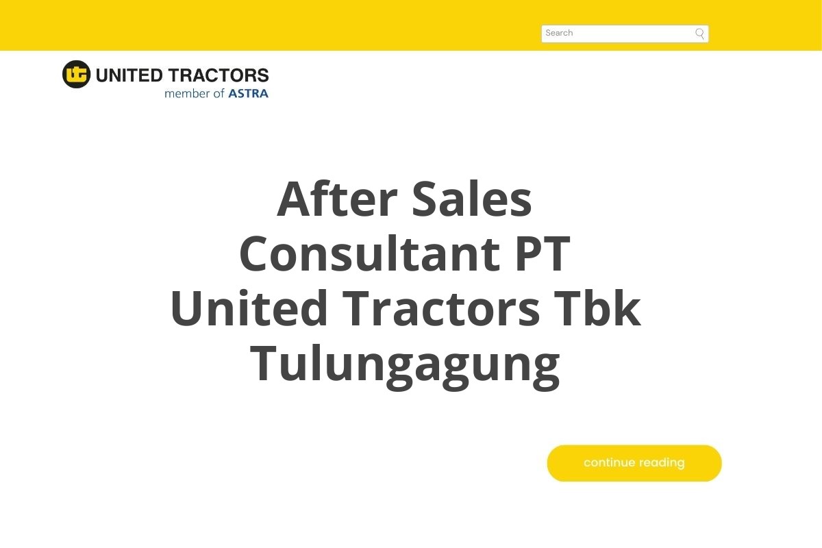 After Sales Consultant PT United Tractors Tbk Tulungagung