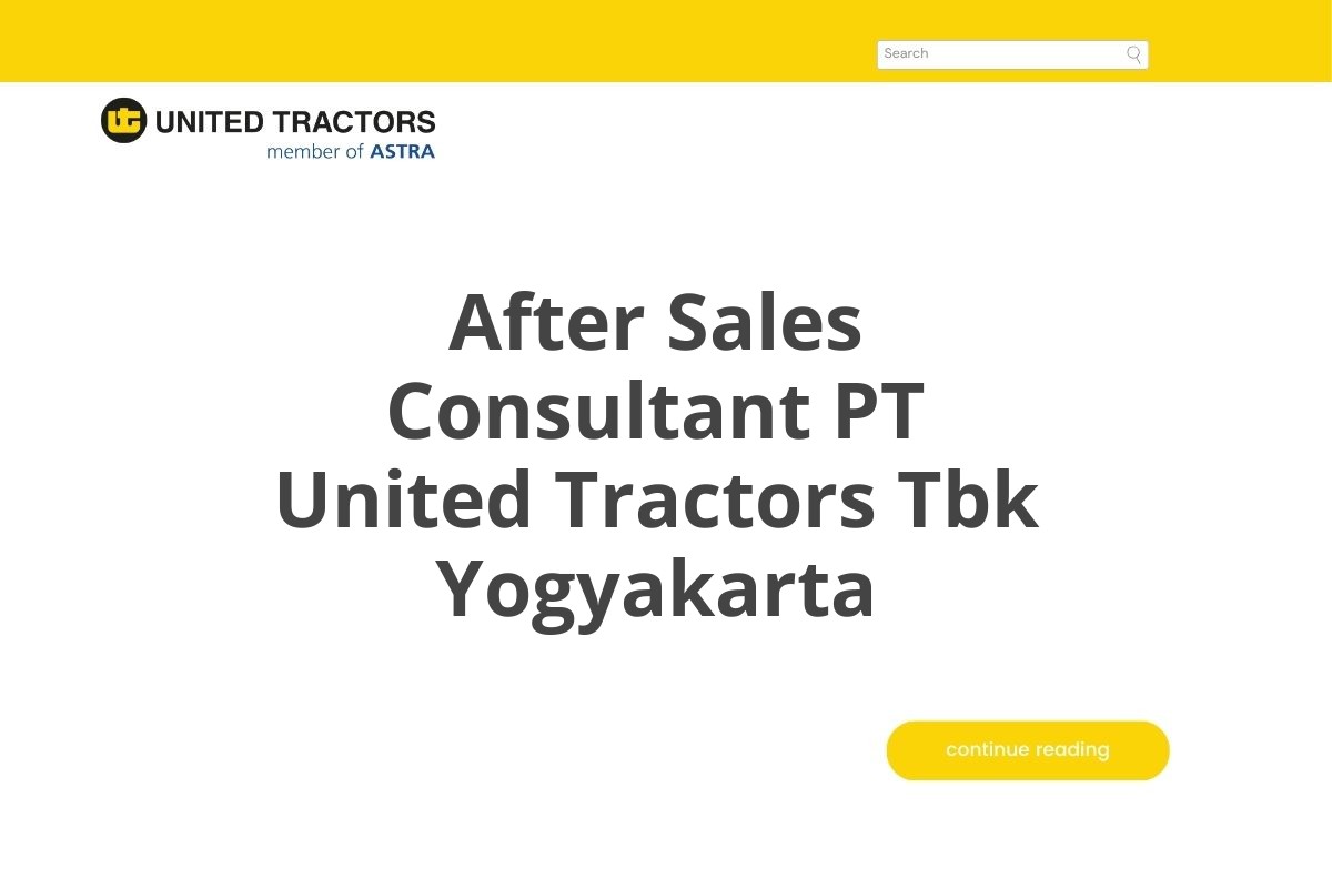 After Sales Consultant PT United Tractors Tbk Yogyakarta