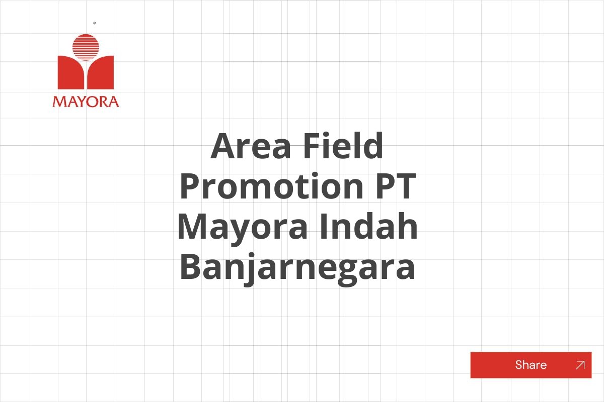 Area Field Promotion PT Mayora Indah Banjarnegara