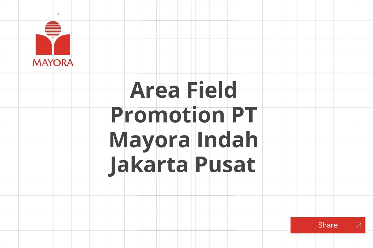 Area Field Promotion PT Mayora Indah Jakarta Pusat