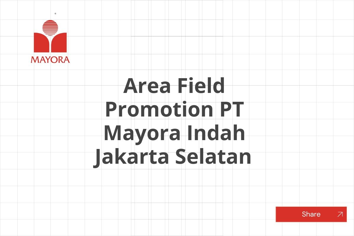 Area Field Promotion PT Mayora Indah Jakarta Selatan