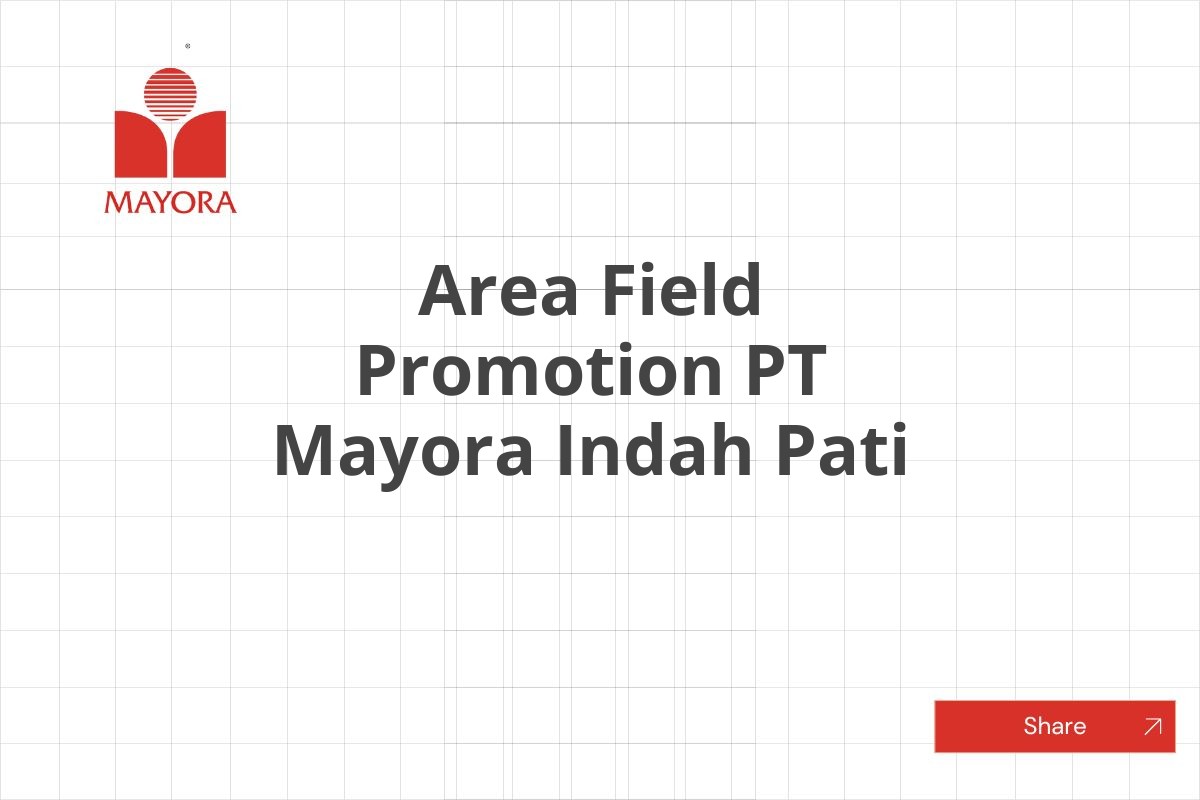Area Field Promotion PT Mayora Indah Pati
