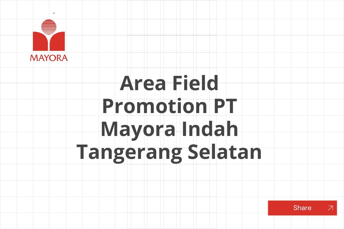 Area Field Promotion PT Mayora Indah Tangerang Selatan
