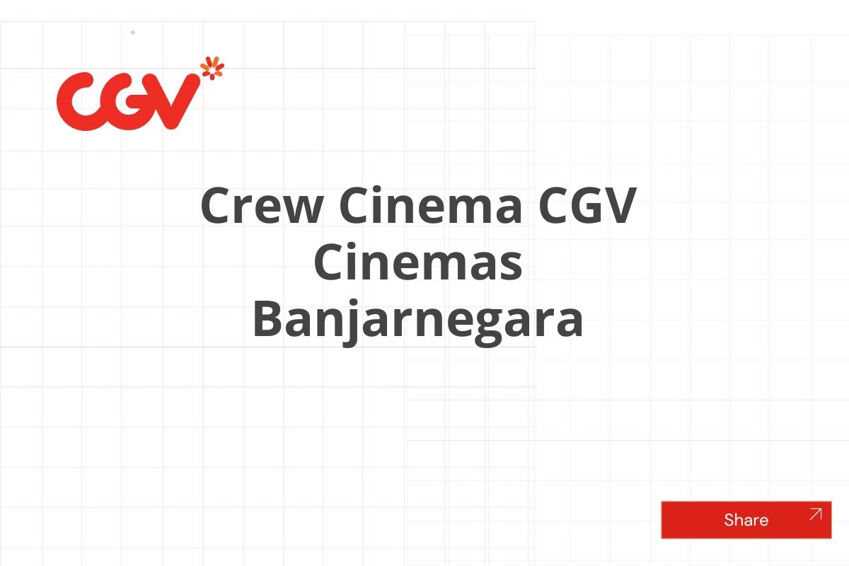 Crew Cinema CGV Cinemas Banjarnegara