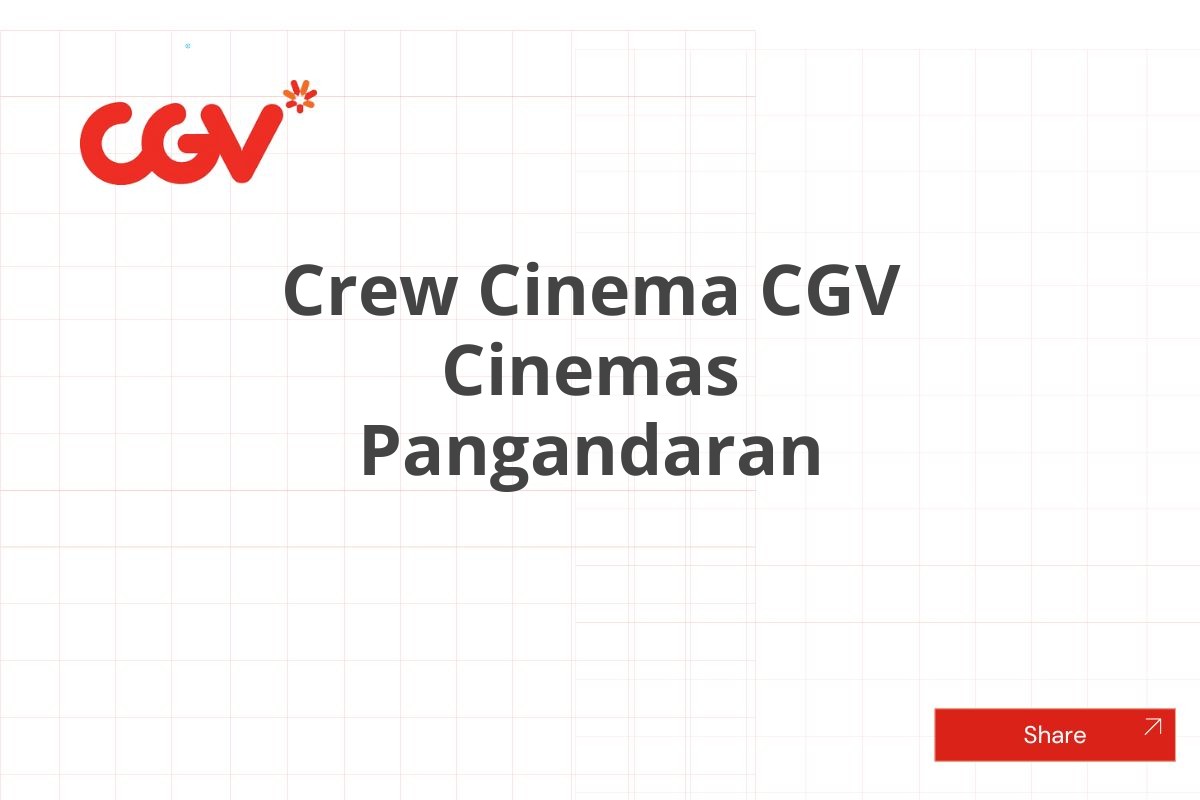 Crew Cinema CGV Cinemas Pangandaran