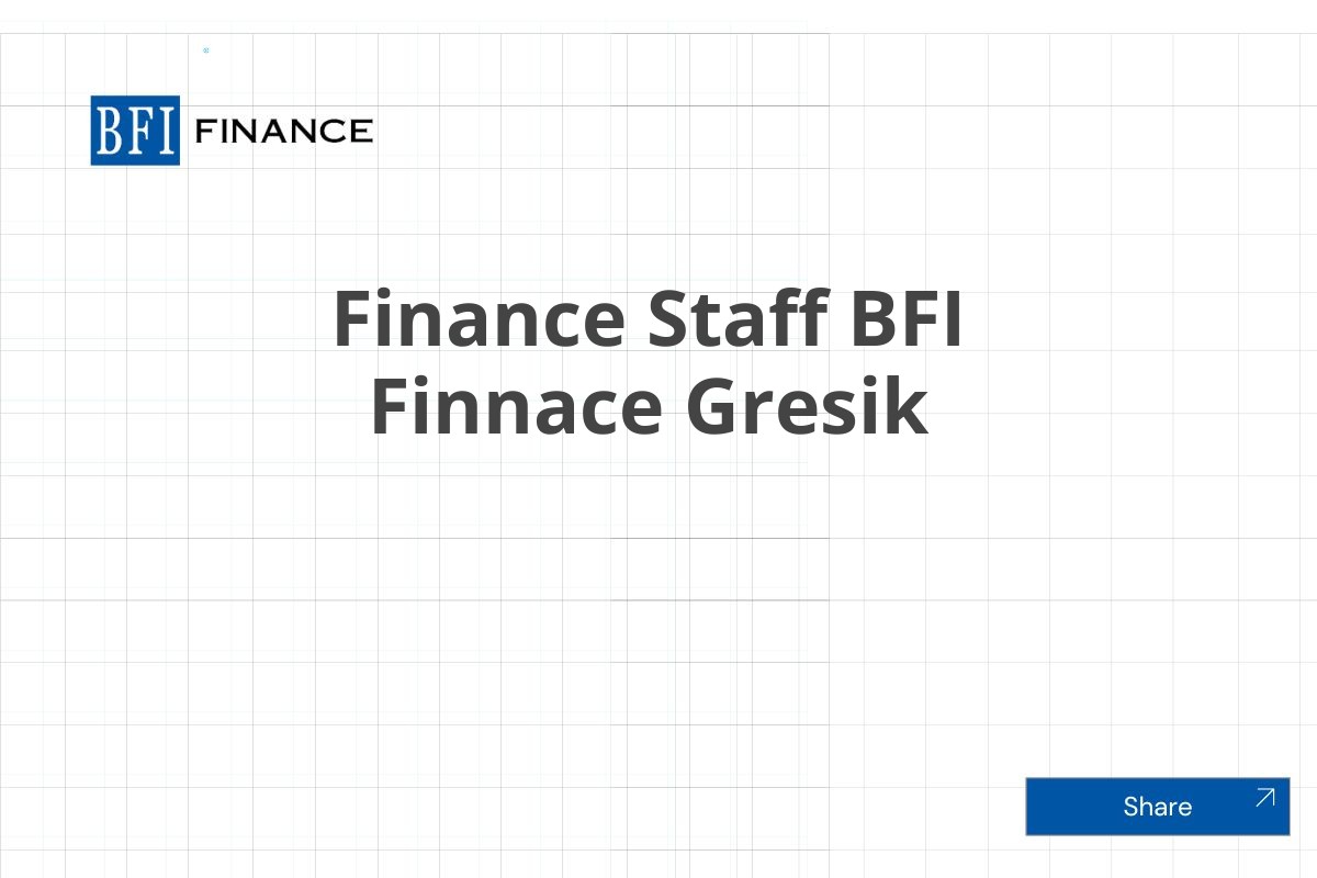 Finance Staff BFI Finnace Gresik