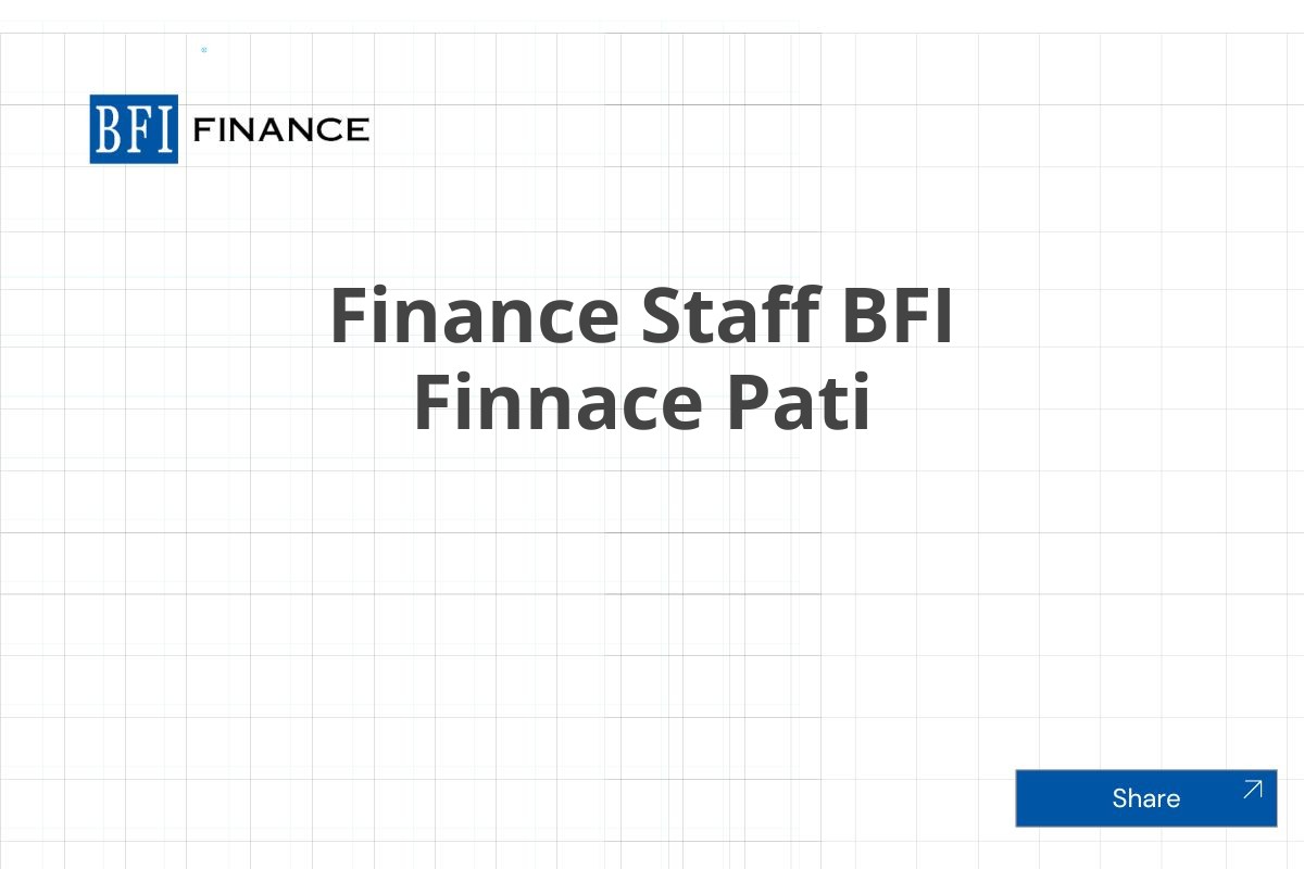 Finance Staff BFI Finnace Pati