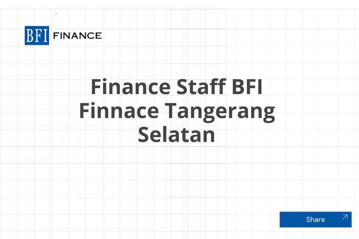 Finance Staff BFI Finnace Tangerang Selatan