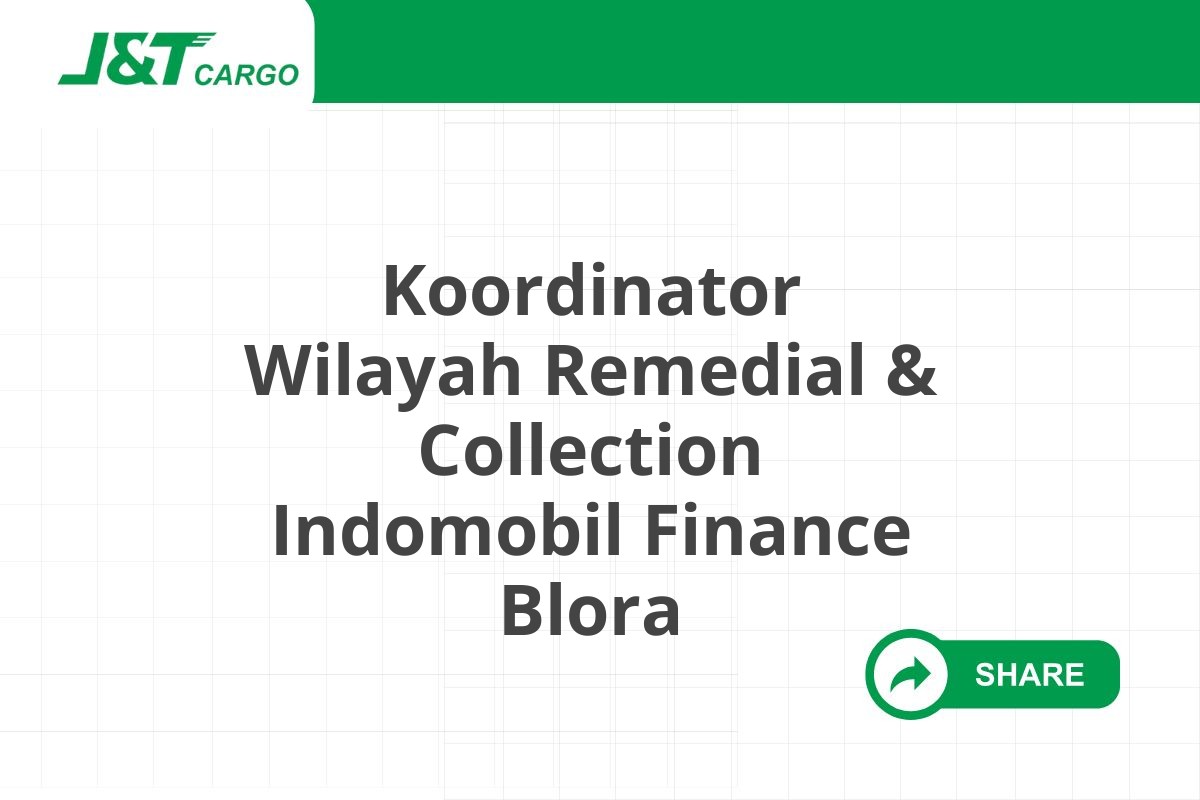Koordinator Wilayah Remedial & Collection Indomobil Finance Blora
