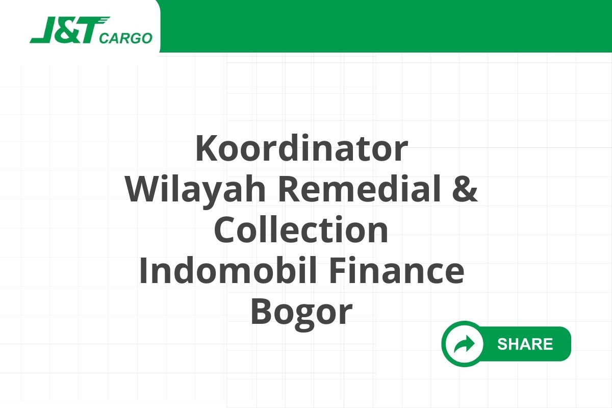 Koordinator Wilayah Remedial & Collection Indomobil Finance Bogor