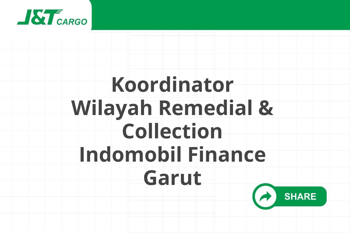 Koordinator Wilayah Remedial & Collection Indomobil Finance Garut