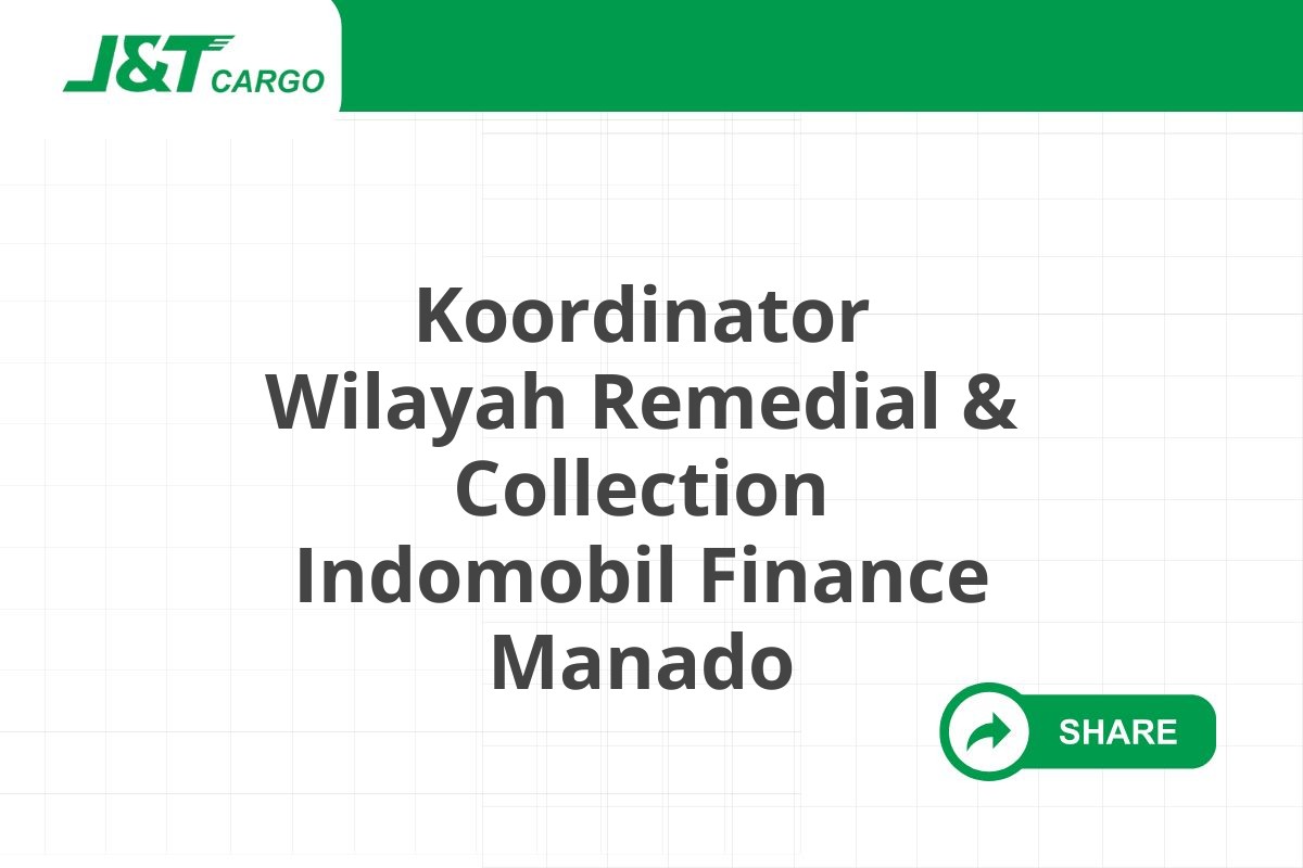 Koordinator Wilayah Remedial & Collection Indomobil Finance Manado