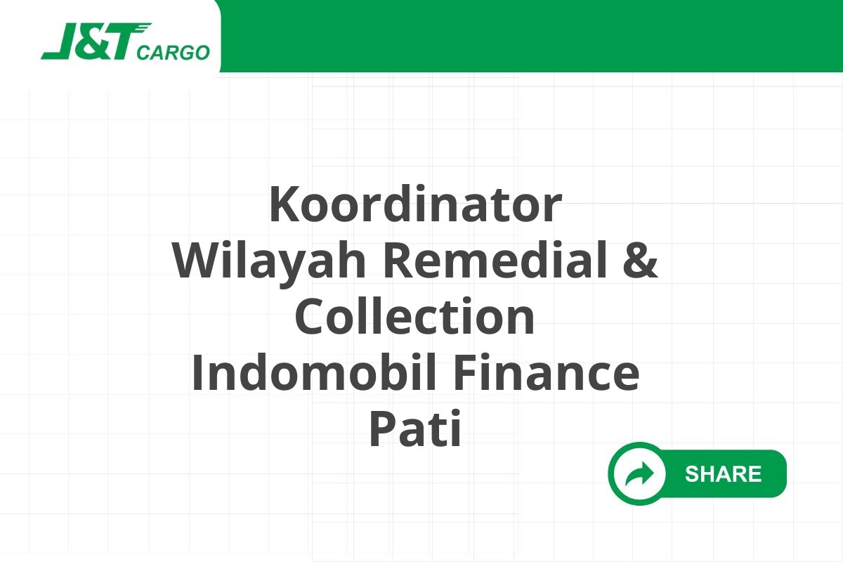 Koordinator Wilayah Remedial & Collection Indomobil Finance Pati