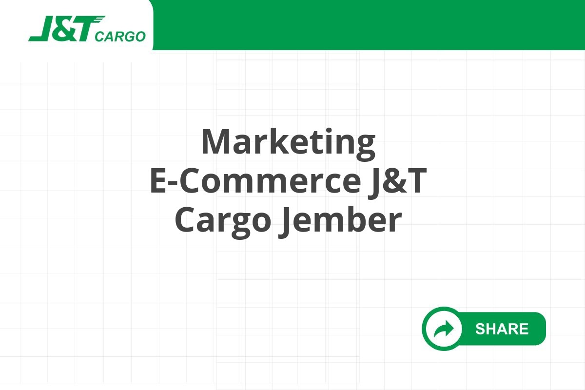 Marketing E-Commerce J&T Cargo Jember