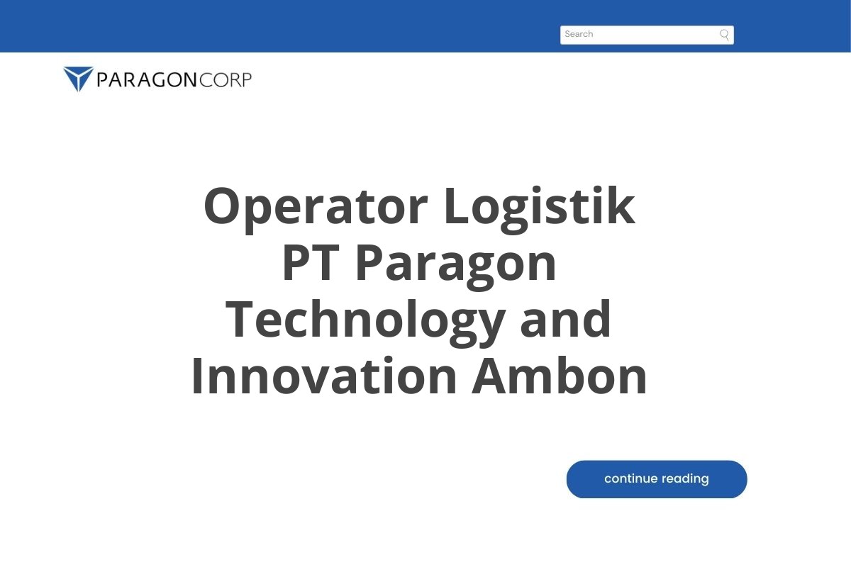 Operator Logistik PT Paragon Technology and Innovation Ambon