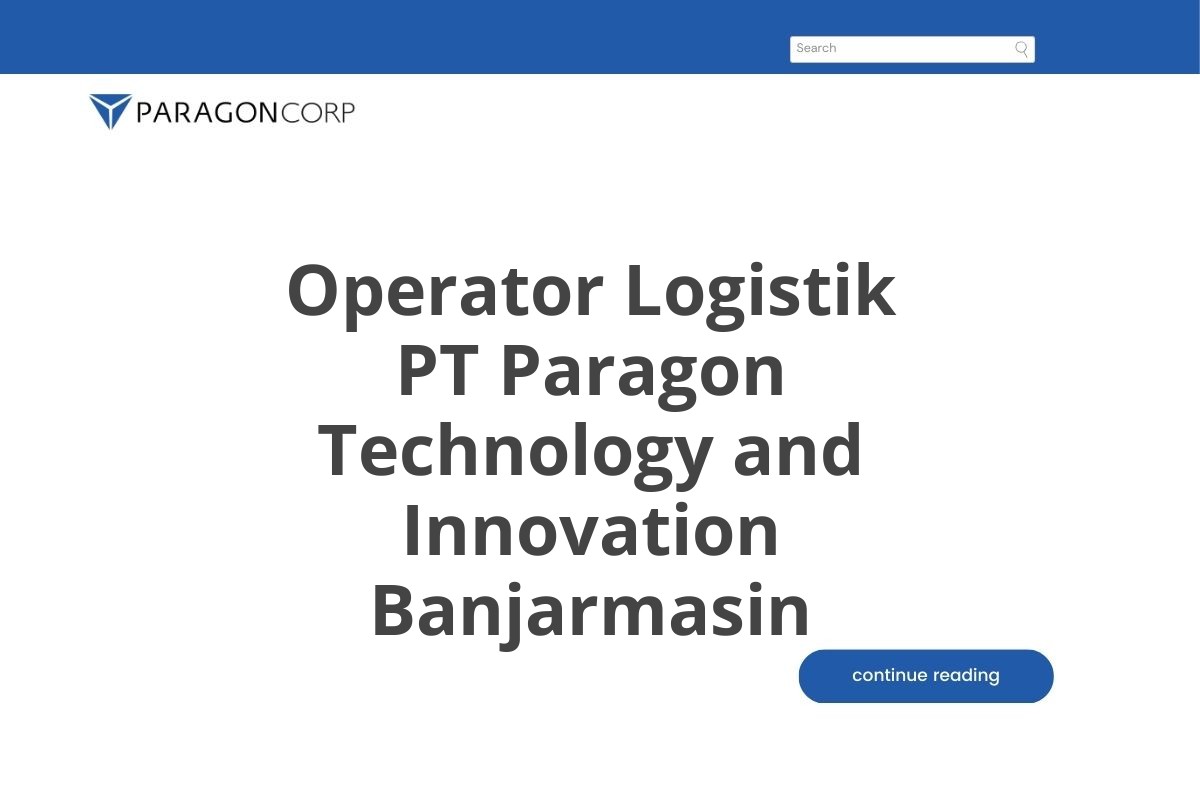 Operator Logistik PT Paragon Technology and Innovation Banjarmasin