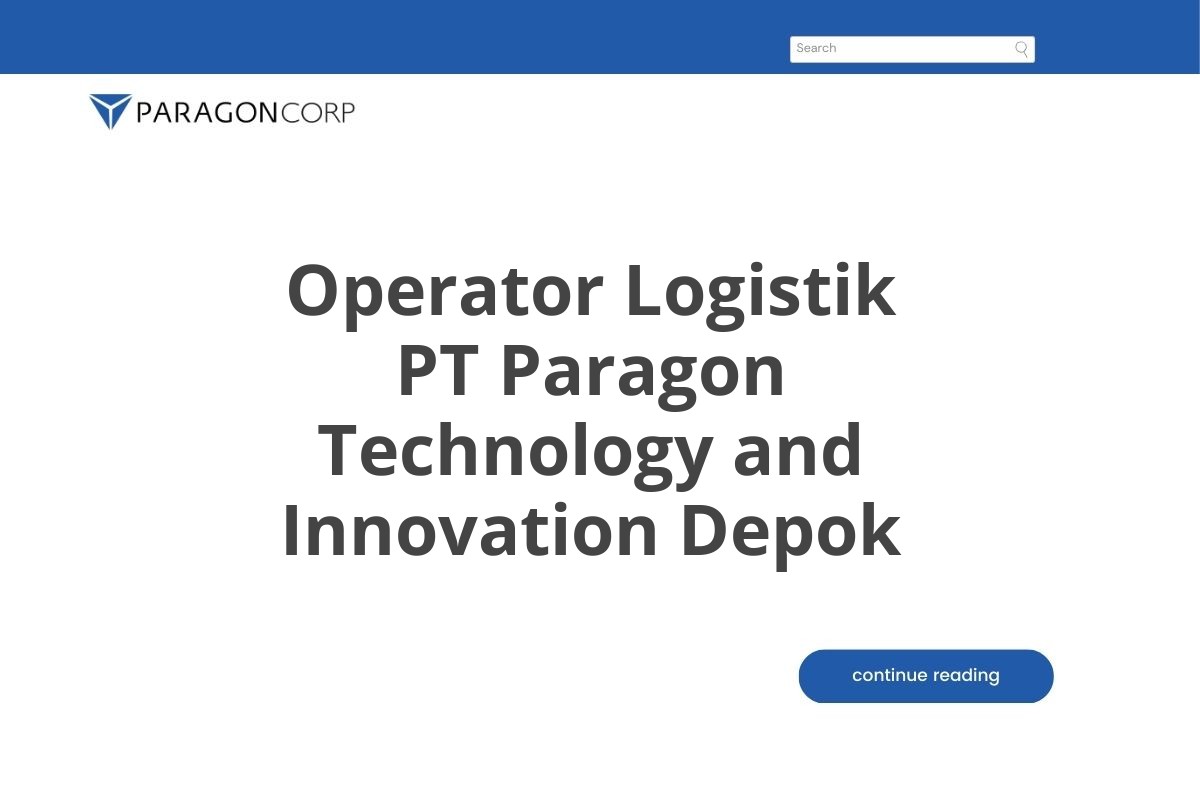 Operator Logistik PT Paragon Technology and Innovation Depok