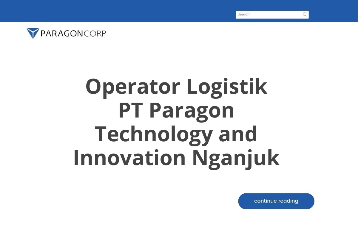 Operator Logistik PT Paragon Technology and Innovation Nganjuk