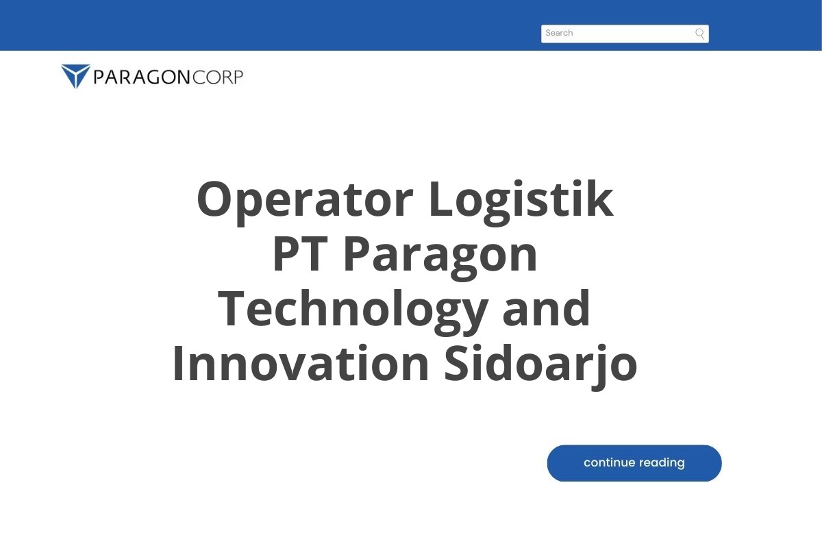 Operator Logistik PT Paragon Technology and Innovation Sidoarjo