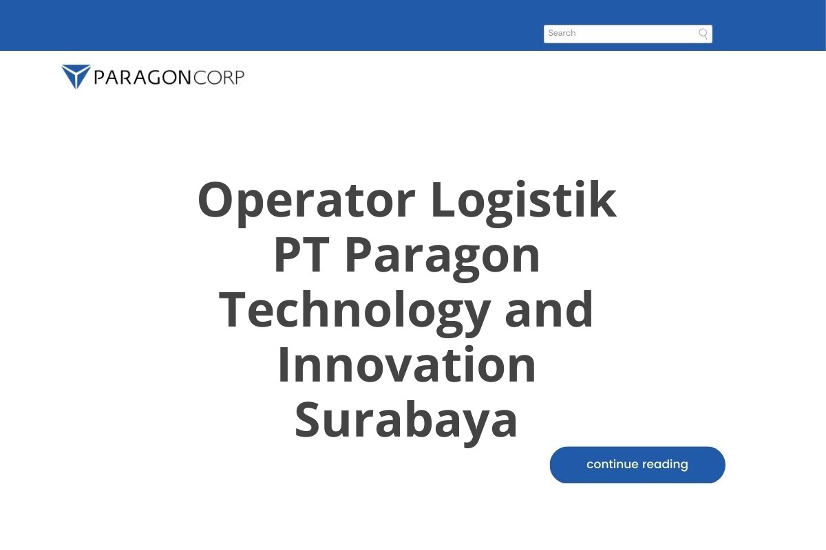 Operator Logistik PT Paragon Technology and Innovation Surabaya