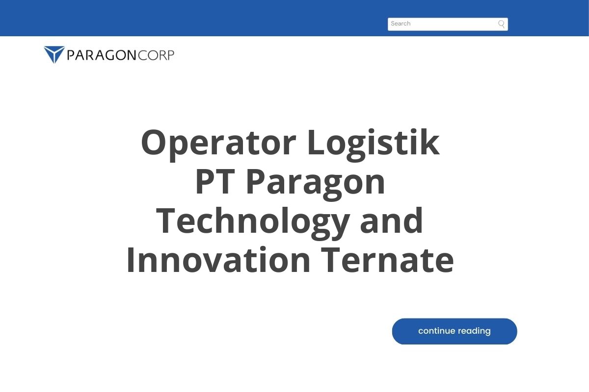 Operator Logistik PT Paragon Technology and Innovation Ternate