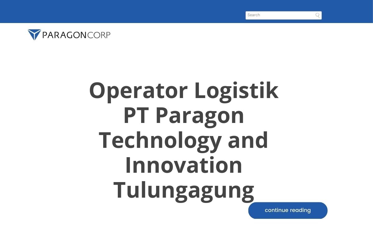 Operator Logistik PT Paragon Technology and Innovation Tulungagung