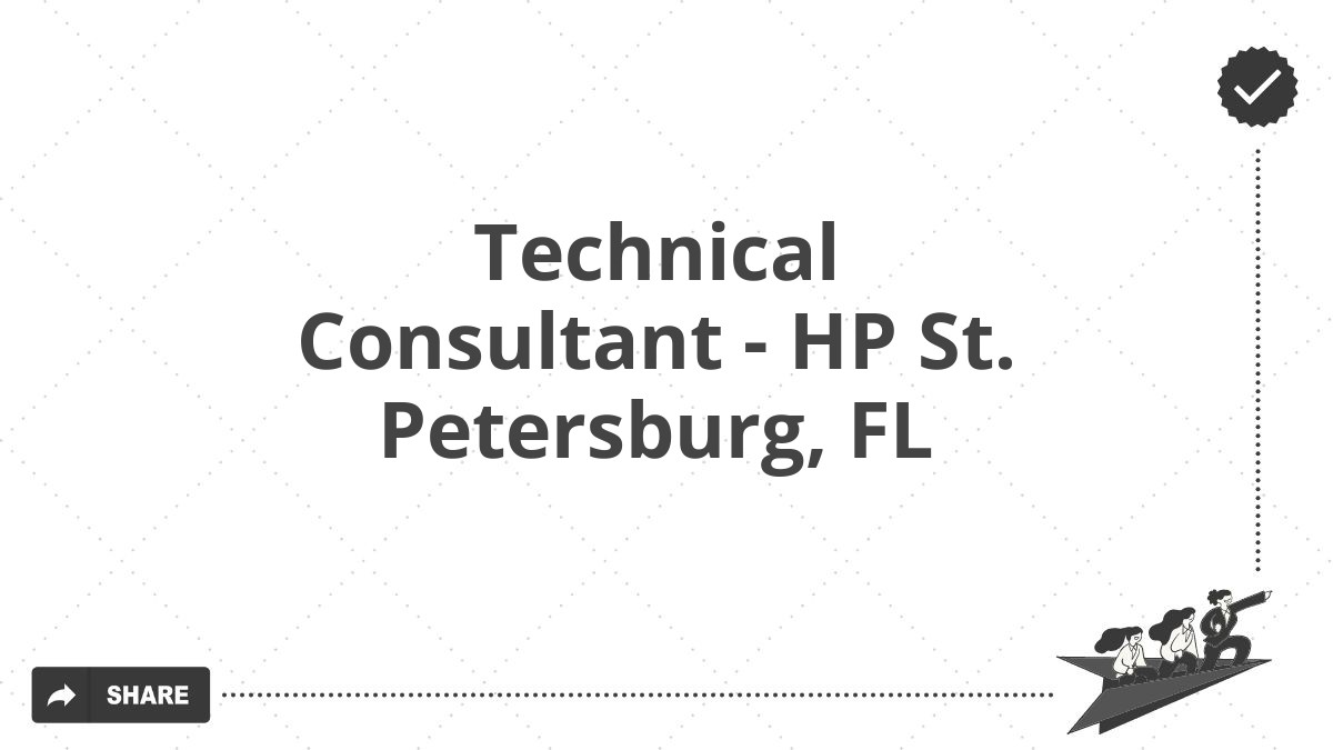 Technical Consultant - HP St. Petersburg, FL