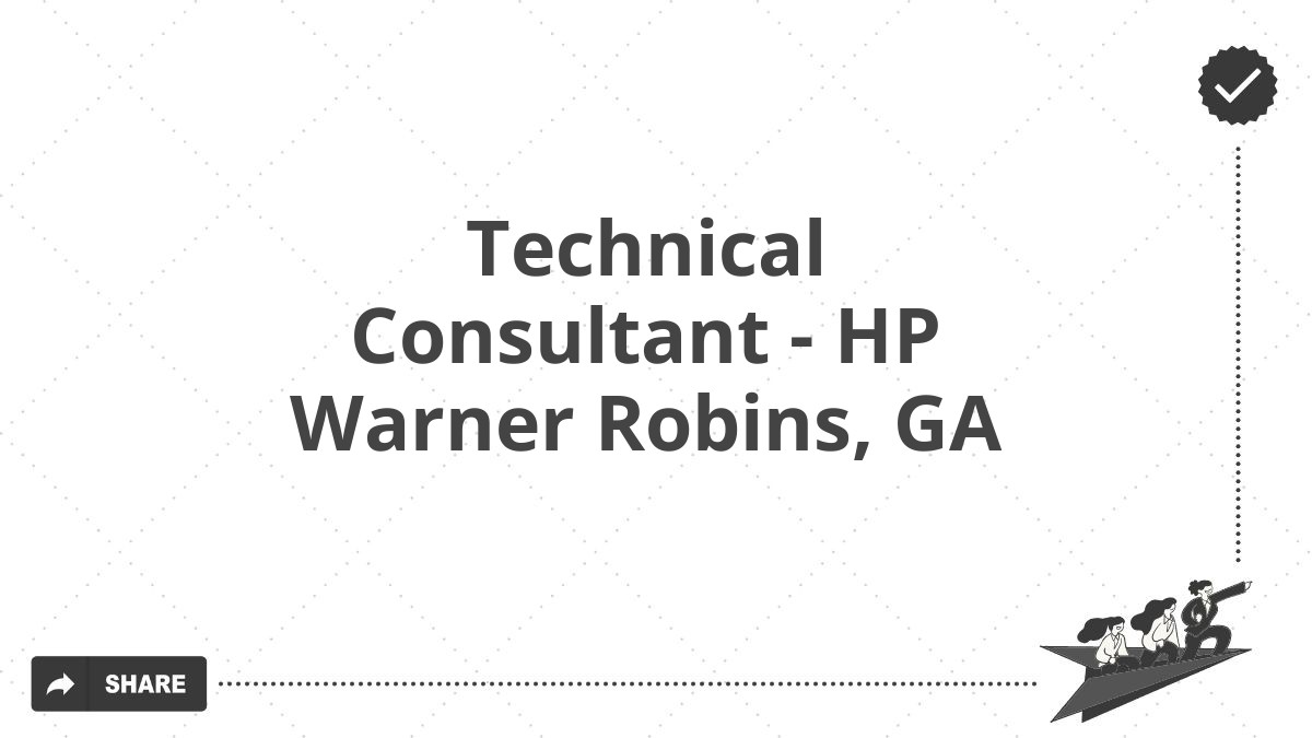 Technical Consultant - HP Warner Robins, GA