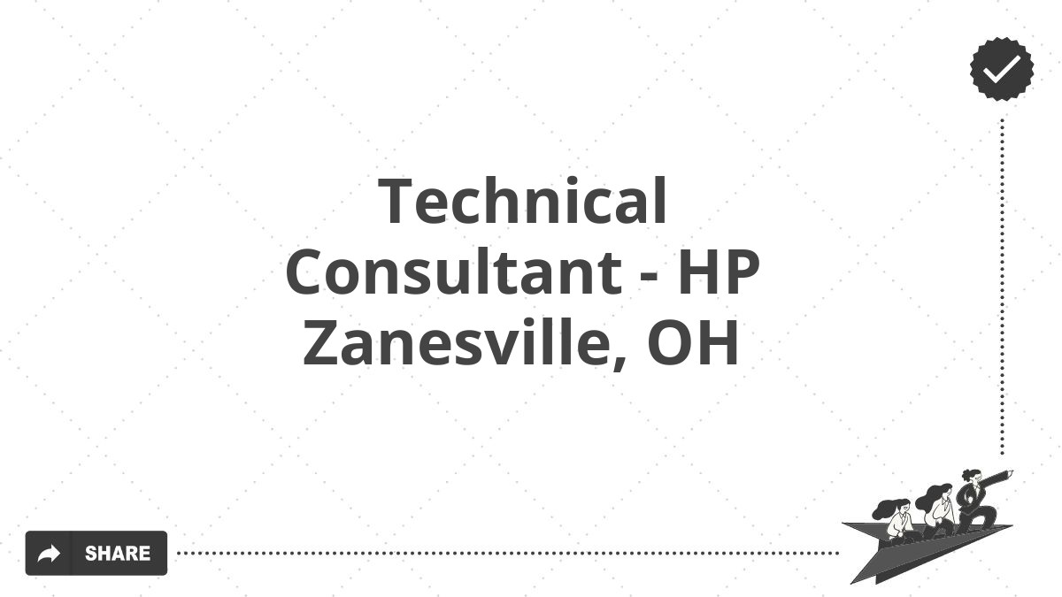 Technical Consultant - HP Zanesville, OH